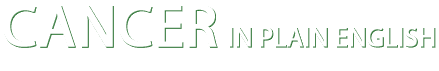 Cancer In Plain English – Cancer Information